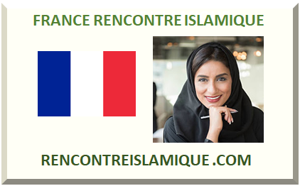 FRANCE RENCONTRE ISLAMIQUE 2023