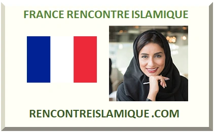 FRANCE RENCONTRE ISLAMIQUE 2026