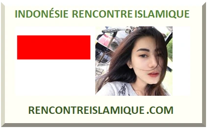 INDONÉSIE RENCONTRE ISLAMIQUE