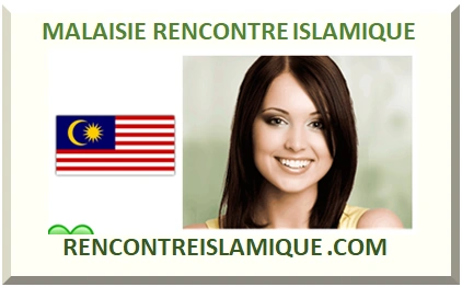 MALAISIE RENCONTRE ISLAMIQUE