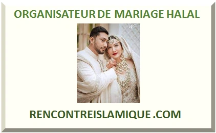 ORGANISATEUR DE MARIAGE HALAL 2026