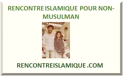RENCONTRE ISLAMIQUE POUR NON-MUSULMAN