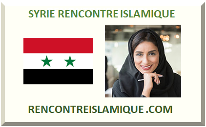 SYRIE RENCONTRE ISLAMIQUE 